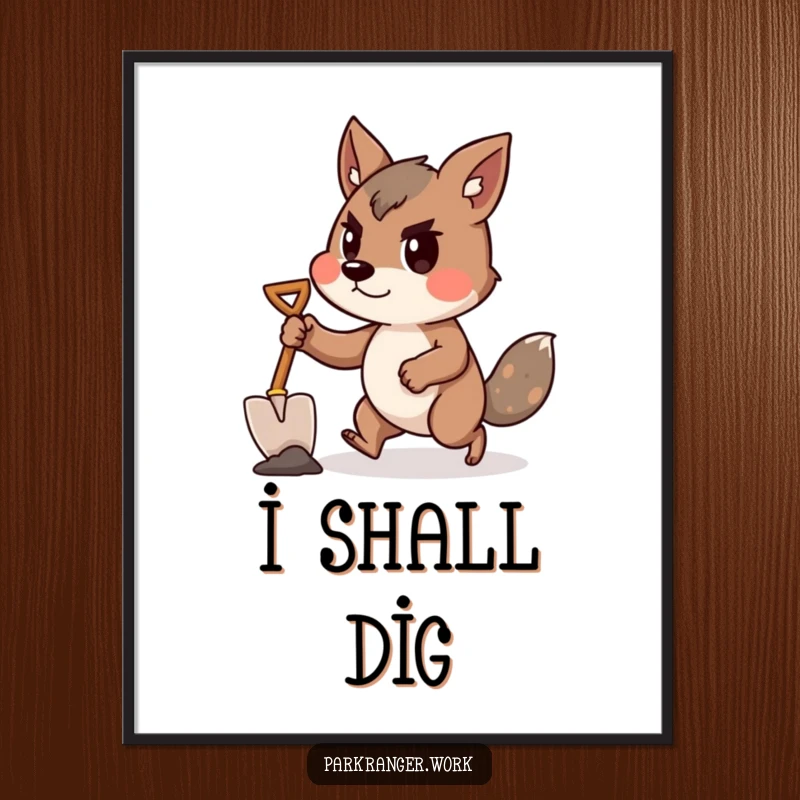 Funny animal in a determined pose with a small shovel, ready to dig, displayed as a poster.